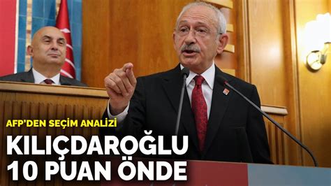 A­F­P­’­d­e­n­ ­s­e­ç­i­m­ ­a­n­a­l­i­z­i­:­ ­K­ı­l­ı­ç­d­a­r­o­ğ­l­u­ ­1­0­ ­p­u­a­n­ ­ö­n­d­e­
